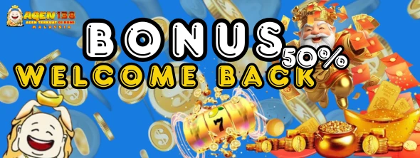 BONUS WELCOME BACK 50%